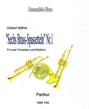 Naether, G: 6 Brass-Spasseteln 1 Vol. 1