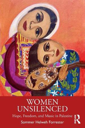 Women Unsilenced: Hope, Freedom, and Music in Palestine