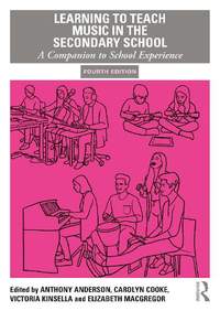 Learning to Teach Music in the Secondary School: A Companion to School Experience
