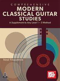 Neal Fitzpatrick: Comprehensive Modern Classical Guitar Studies
