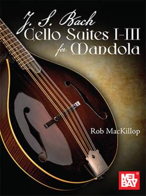Johann&#x20;Sebastian&#x20;Bach&#x3A;&#x20;J.&#x20;S.&#x20;Bach&#x20;Cello&#x20;Suites&#x20;I-III&#x20;for&#x20;Mandola