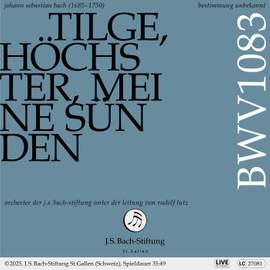 J. S. Bach: Tilge, Höchster, meine Sünden, BWV 1083