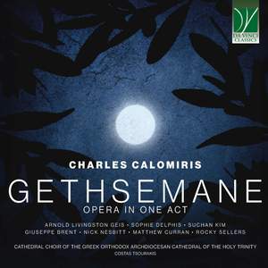 Charles Calomiris: Gethsemane, Opera in 1 Act