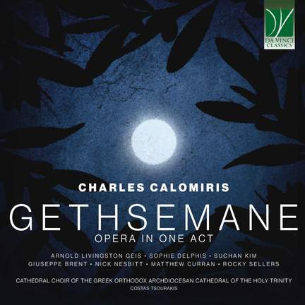 Charles Calomiris: Gethsemane, Opera in 1 Act
