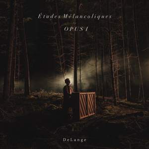Études Mélancoliques ~ Opus I