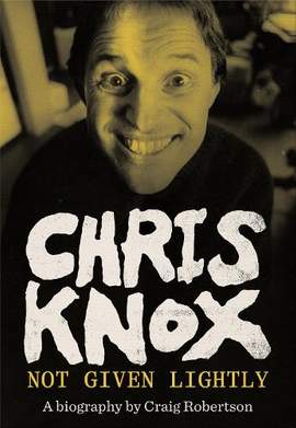 Chris Knox: Not Given Lightly