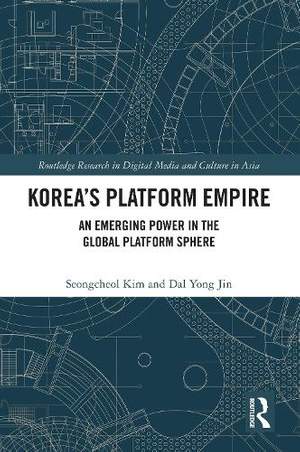 Korea’s Platform Empire: An Emerging Power in the Global Platform Sphere