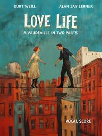 Kurt Weill/Alan Jay Lerner: Love Life