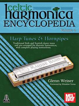 Glenn Weiser: Celtic Harmonica Encyclopedia Volume 4