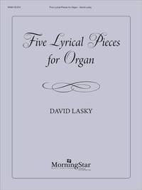 David Lasky: Five Lyrical Pieces for Organ