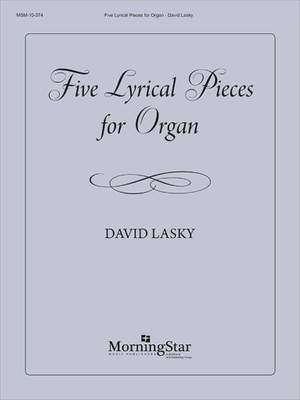 David Lasky: Five Lyrical Pieces for Organ