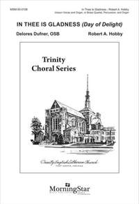Robert A. Hobby: In Thee Is Gladness
