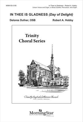 Robert A. Hobby: In Thee Is Gladness