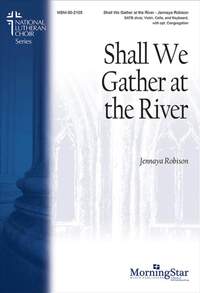 Jennaya Robison: Shall We Gather at the River