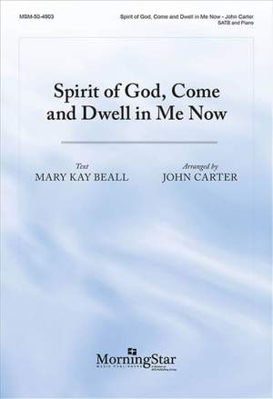John Carter: Spirit of God, Come and Dwell in Me Now