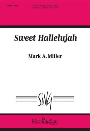 Mark A. Miller: Sweet Hallelujah