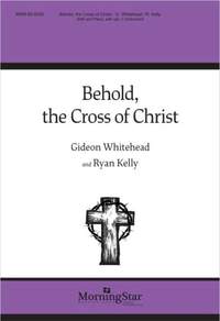 Ryan Kelly: Behold, the Cross of Christ