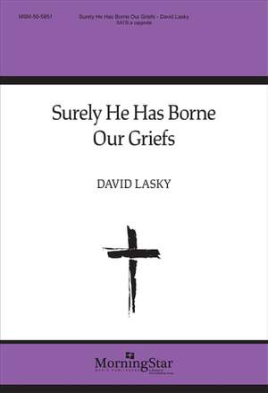 David Lasky: Surely He Has Borne Our Griefs