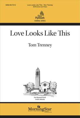 Tom Trenney: Love Looks Like This