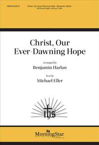 Benjamin Harlan: Christ, Our Ever-Dawning Hope