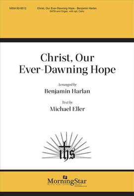 Benjamin Harlan: Christ, Our Ever-Dawning Hope
