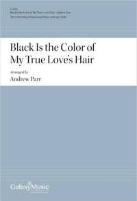 Andrew Parr: Black Is the Color of My True Love's Hair
