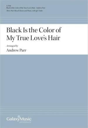 Andrew Parr: Black Is the Color of My True Love's Hair