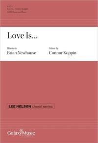 Connor Koppin: Love Is...