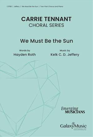 Kelk C. D. Jeffery: We Must Be the Sun