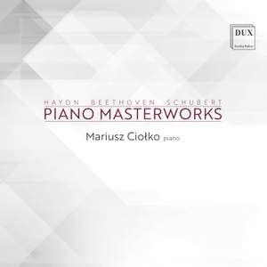 Haydn, Beethoven & Schubert: Piano Masterworks