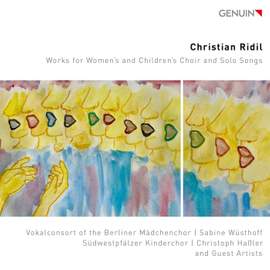 Christian Ridil - Works for Women’s and Children’s Choir and Solo Songs