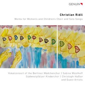 Christian Ridil - Works for Women’s and Children’s Choir and Solo Songs
