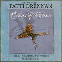 Echoes of Grace: Choral Music of Patti Drennan