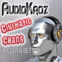 Cinematic Chaos: Bigger & Better
