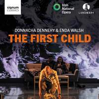Donnacha Dennehy & Enda Walsh: The First Child