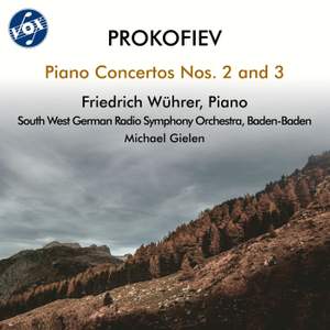 Prokofiev: Piano Concertos Nos. 2 & 3