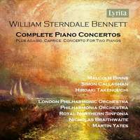 William Sterndale Bennett: Complete Piano Concertos