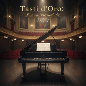 Tasti d'Oro: Visioni Pianistiche Vol. 1