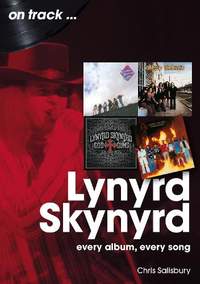 Lynyrd Skynyrd On Track: Every Album, Every Song