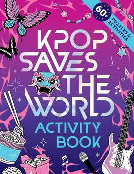 KPop Saves the World Activity Book: 60+ Puzzles & Activities!
