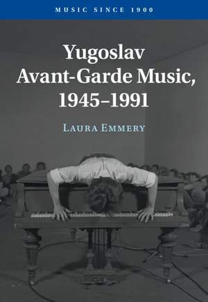 Yugoslav Avant-Garde Music, 1945–1991
