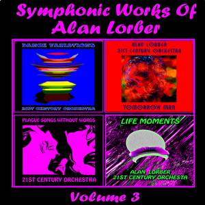 Symphonic Works Of Alan Lorber, Vol. 3