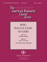 Horatio Parker: Sing Hallelujah