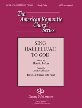 Horatio Parker: Sing Hallelujah