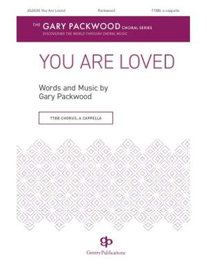 Gary Packwood: You Are Loved