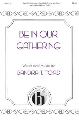 Sandra Ford: Be in Our Gathering