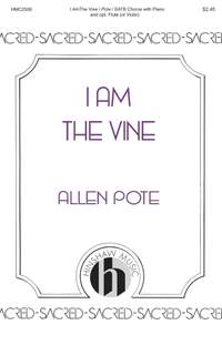 Allen Pote: I Am the Vine