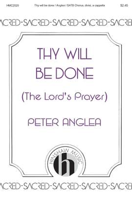 Peter Anglea: Thy Will Be Done