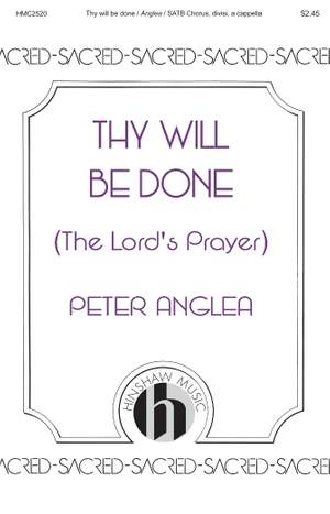 Peter Anglea: Thy Will Be Done
