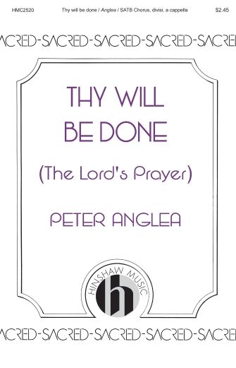 Peter Anglea: Thy Will Be Done